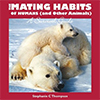 The Mating Habits of Humans and Other Animals book